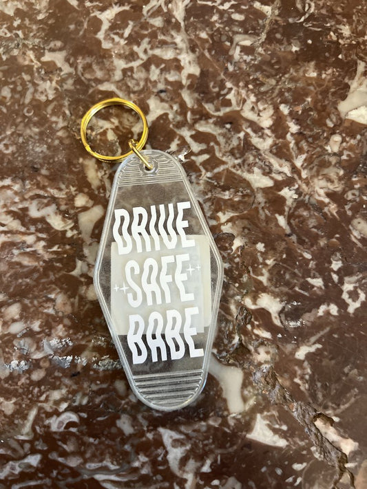 DRIVE SAFE BABE HOTEL KEYCHAIN