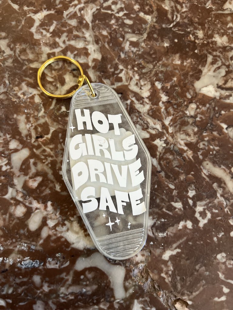 HOT GIRLS DRIVE SAFE HOTEL KEYCHAIN